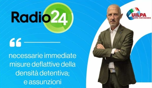 RADIO 24: Le carceri italiane restano una polveriera - Intervista a De Fazio
