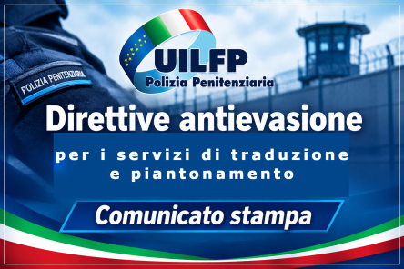 Direttive antievasione per i servizi di traduzione e piantonamento - Comunicato stampa