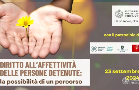 Affettività in carcere - Argomento spinoso, ma non ci tiriamo indietro nel parlarne - Convegno a Firenze